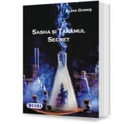 Sasha si taramul secret - Alina Ghimis (ISBN: 9786067273854)