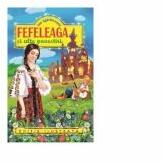 Fefeleaga si alte povestiri (editie ilustrata) - Ion Agarbiceanu (ISBN: 9786068487281)