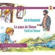 Le papa de Simon. Tatal lui Simon. Colectia bilingva - Guy de Maupassant (ISBN: 9789734713240)