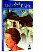 In casa bunicilor. Editie integrala - Ionel Teodoreanu (ISBN: 9789737744074)