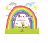 How's the Weather - Irina Grigoras (ISBN: 9786060294221)