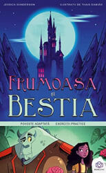 Frumoasa si Bestia - Jessica Gunderson, Thais Damiao (ISBN: 9786069700341)
