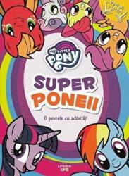 My little pony. Superponeii. O poveste cu activitati - Mihaela Banu (ISBN: 9786060732051)