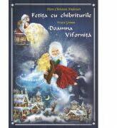 Fetita cu chibriturile. Doamna Vifornita - Hans Christian Andersen, Fratii Grimm (ISBN: 9789975145305)