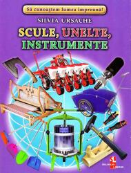 Scule, unelte, instrumente (ISBN: 9789975126281)