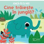 Joaca-te cu noi. Cine traieste in jungla? - Sonia Baretti (ISBN: 9786067047486)