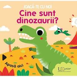 Joaca-te cu noi. Cine sunt dinozaurii? - Sonia Baretti (ISBN: 9786067047462)