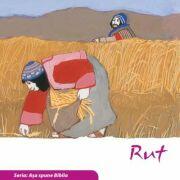 Rut (Seria. Asa spune Biblia) - Kees de Kort (ISBN: 9786060310624)