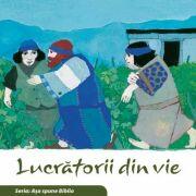 Lucratorii din vie (Seria. Asa spune Biblia) - Kees de Kort (ISBN: 9786060310655)