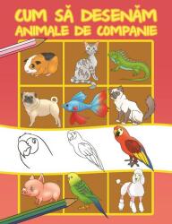 Cum să desenăm animale de companie (ISBN: 9789737148704)