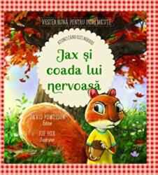 Jax si coada lui nervoasa. Atunci cand esti nervos! - David Powlison (ISBN: 9786068987453)