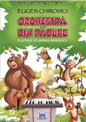 Orchestra din pădure (ISBN: 9786060482994)