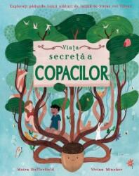 Viata secreta a copacilor - Moira Butterfield, Vivian Mineker (ISBN: 9786067048216)