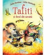 Tafiti si focul din savana - Julia Boehme, Julia Ginsbach (ISBN: 9786067048223)