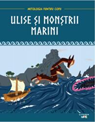 Mitologia. Ulise si monstrii marini (ISBN: 9786060732778)