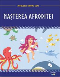 Mitologia. Nasterea Afroditei (ISBN: 9786060733744)