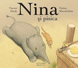 Nina si pisica - Vincent Hardy, Fatima Sharafeddine (ISBN: 9786067048261)
