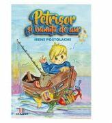Petrisor si banutii de aur - Irene Postolache (ISBN: 9786060293682)