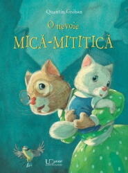 O nevoie mica-mititica - Quentin Greban (ISBN: 9786067048049)