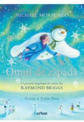 Omul de zapada. O poveste inspirata de cartea lui Raymond Briggs - Michael Morpurgo (ISBN: 9786067887341)