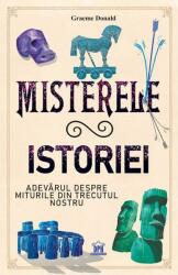 Misterele istoriei. Adevărul despre miturile din trecutul nostru (ISBN: 9786060482550)