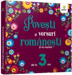 Povesti si versuri romanesti si nu numai pentru 3 ani (ISBN: 9786060561033)