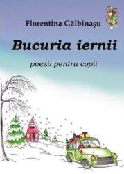 Bucuria iernii - Florentina Galbinasu (ISBN: 9786069019252)