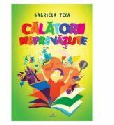 Calatorii neprevazute - Gabriela Teca (ISBN: 9786060293552)