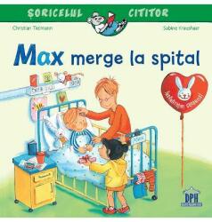 SORICELUL CITITOR - MAX MERGE LA SPITAL - DPH (ISBN: 9786060482741)