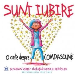Sunt iubire - Susan Verde, Peter H. Reynolds (ISBN: 9786060482338)