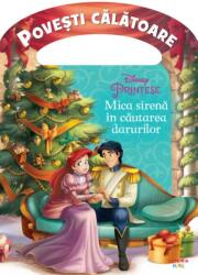 Disney. Printese. Mica sirena in cautarea darurilor. Povesti calatoare (ISBN: 9786060733270)