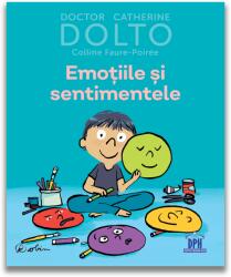 Emotiile si sentimentele - Colline Faure-Poiree, Catherine Dolto (ISBN: 9786060482109)