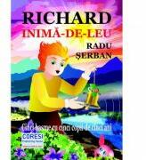 Richard Inima-de-Leu - Radu Serban (ISBN: 9786069965559)