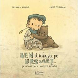 Ben il iubeste pe ursulet. . . - Joëlle Tourlonias, Michael Engler (ISBN: 9786067047561)