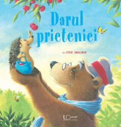 Darul prieteniei - Steve Smallman (ISBN: 9786067047608)