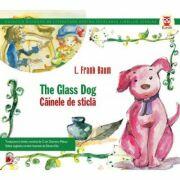 The Glass Dog / Cainele de Sticla - Lyman Frank Baum (ISBN: 9789734713219)