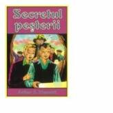 Secretul pesterii - Arthur S. Maxwell (ISBN: 9789731016825)