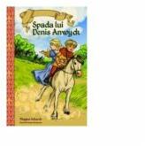 Spada lui Denis Anwyck - Maylan Schurch (ISBN: 9786069117996)