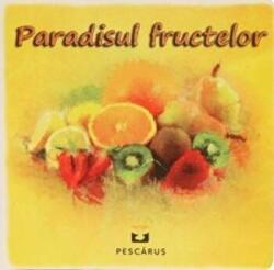 Paradisul fructelor (ISBN: 9786069287507)