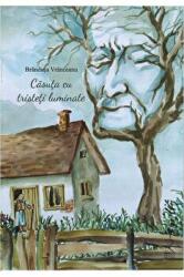 Casuta cu tristeti luminate - Brandusa Vranceanu (ISBN: 9786068832302)