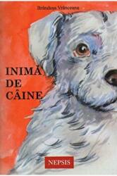 Inima de caine - Brandusa Vranceanu (ISBN: 9786069397053)