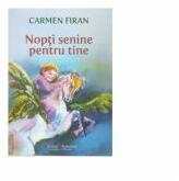 Nopti senine pentru tine - Carmen Firan (ISBN: 9786066742375)