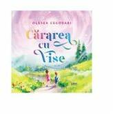 Cararea cu vise - Olesea Cegodari (ISBN: 9786060292722)