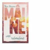 Maine vei ramane - Nica Stevens (ISBN: 9786065768482)