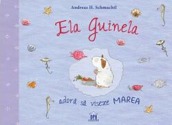 Ela Guinela adoră să viseze marea (ISBN: 9786060481348)