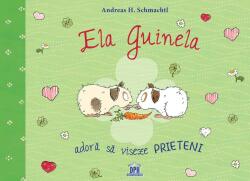 Ela Guinela adoră să viseze prieteni (ISBN: 9786060481508)