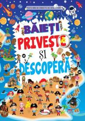 Baieti. Priveste si descopera - Dreamland Publications (ISBN: 9786060092506)