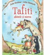 Tafiti, albinele si mierea - Julia Boehme (ISBN: 9786067047035)
