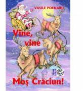 Vine, vine Mos Craciun. Povestiri si poezii pentru copii - Vasile Poenaru (ISBN: 9789731372624)