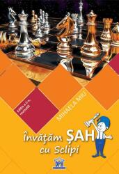 Invatam Sah cu Sclipi. Editia a 2-a, revizuita - Mihaela Miu (ISBN: 9786060481461)